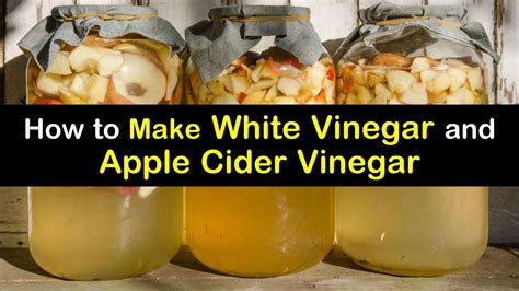 How to Make White Vinegar and Apple Cider Vinegar