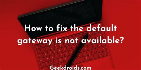 the_default_gateway_is_not_available_featured_img in 2020 | Default gateway, Internet settings ...