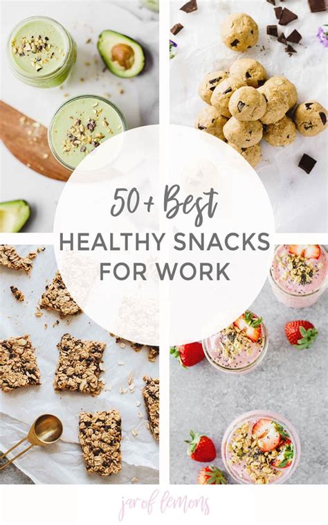 50+ BEST Healthy Snacks For Work - Jar Of Lemons