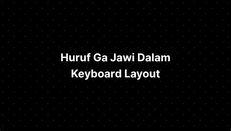 Huruf Ga Jawi Dalam Keyboard Layout - IMAGESEE