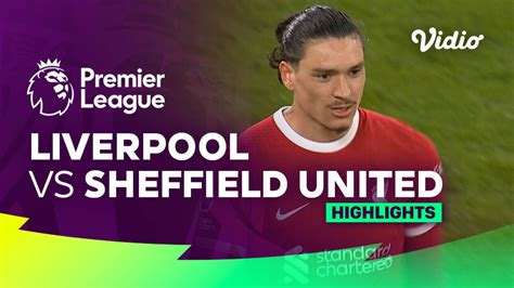 Liverpool vs Sheffield United - Highlights | Premier League 23/24 | Vidio