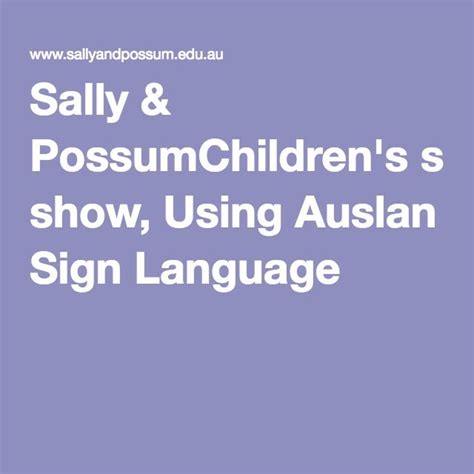 Sally & Possum Children's show, Using Auslan Sign Language | Sign ...