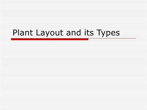 Plant layout and its types