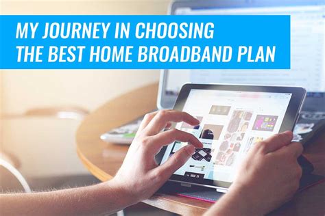 My Journey In Choosing The Best Home Broadband Plan | Renonation