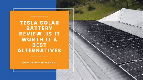 Tesla Solar Battery Review: Is it Worth It & Best Alternatives - JFK Electrical, Solar & Air