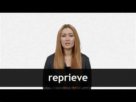 REPRIEVE definition and meaning | Collins English Dictionary