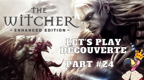 [FR] The Witcher Enhanced Edition Walkthrough #24 (2023) - YouTube