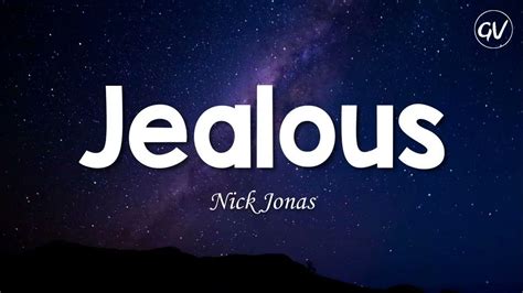 Nick Jonas - Jealous [Lyrics] - YouTube