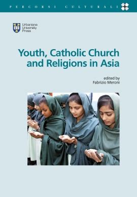 Youth, Catholic Church and Religions in Asia - Urbaniana University Press