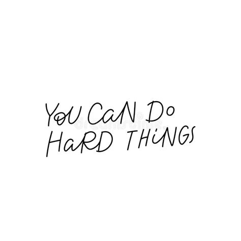 You Can Things Do Hard Black Letter Quote Stock Vector - Illustration ...