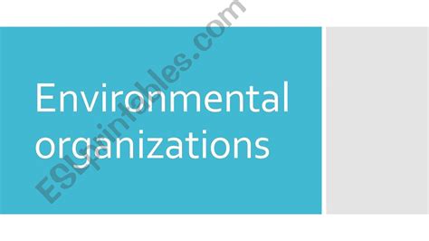 ESL - English PowerPoints: Environmental organisations