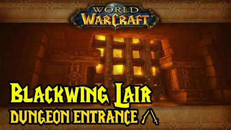 Blackwing Lair - Raid Location & Entrance - YouTube