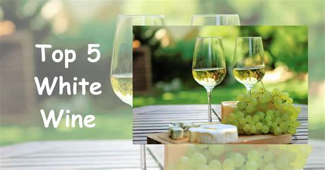 Top 5 White Wines - Daily Basis Routine