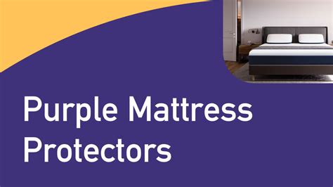 Purple Mattress Protector Reviews: 3 Best