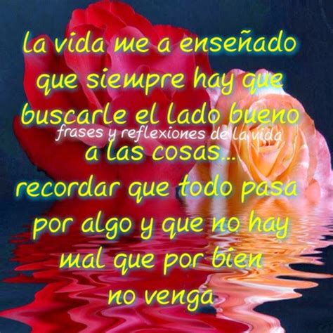 frases y reflexiones de la vida: No hay mal que por bien no venga