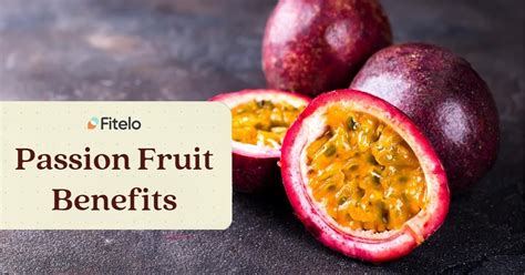 Passion Fruit Benefits: 8 Proven Benefits Of This Exotic Fruit