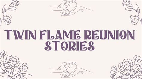 Twin Flame Reunion Stories