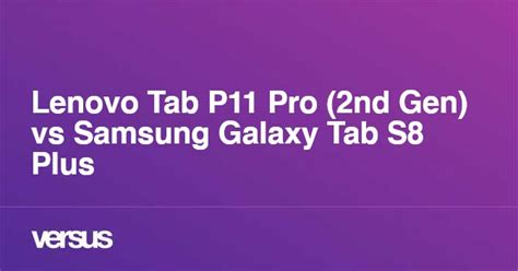 Lenovo Tab P11 Pro (2nd Gen) vs Samsung Galaxy Tab S8 Plus: What is the difference?