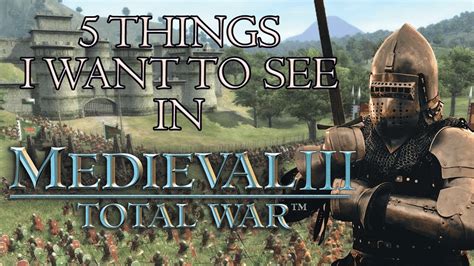 5 Things I Want to See in Total War: Medieval III - YouTube