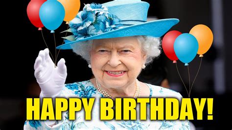 Happy Birthday Queen Elizabeth! - YouTube