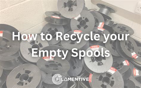 How to Recycle your Empty Filament Spools