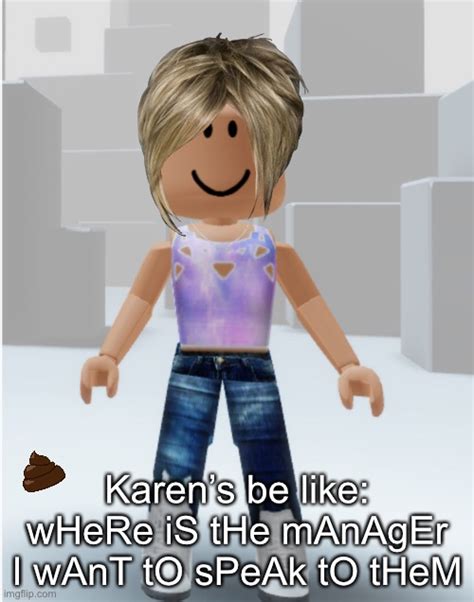 Roblox karen Memes & GIFs - Imgflip