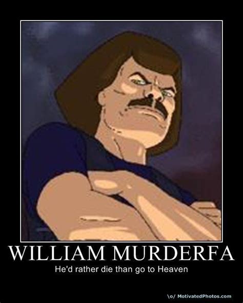 William Murderface Quotes. QuotesGram