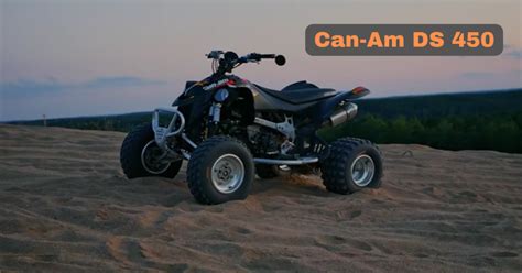 Can Am DS 450 Top Speed, Specs, and Models Details - Offroadlounge