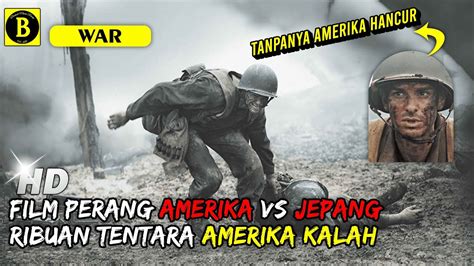 Film Perang Amerika Vs Jepang - Ribuan Tentara Amerika Dihabis Tentara ...