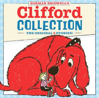 Clifford Collection: The Original 6 Stories! by Norman Bridwell | Goodreads