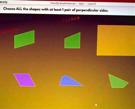 SOLVED: eady Classify Quadrilaterals Quiz Leve D Choose ALL the shapes with at least 1 pair of ...