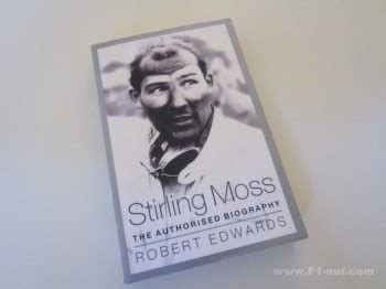 Book Review: Stirling Moss – The Authorised Biography by Robert Edwards ...