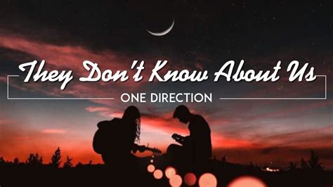 One Direction - They Don't Know About Us (Lyrics) - YouTube