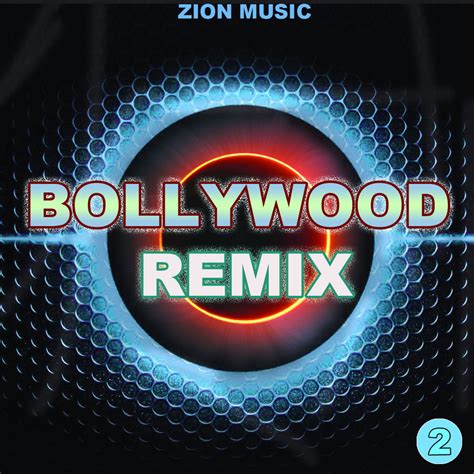 Download Zion Music Bollywood Remix Vol 2