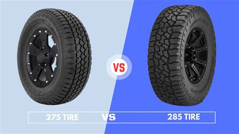 275 Vs 285 Tires: Factors to Consider for the Best Fit