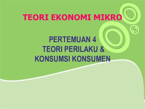 (PPT) Teori Ekonomi Mikro (TEORI PERILAKU KONSUMEN)