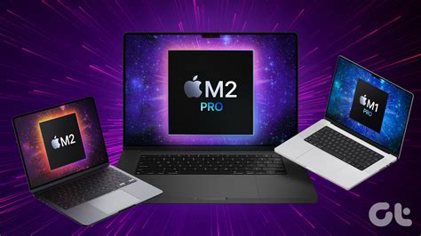 M2 Pro vs M1 Pro vs M2: Which MacBook Pro Is Right For You - Guiding Tech