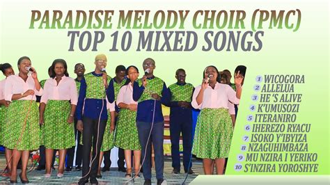 Paradise Melody Choir || Best Collection Gospel Songs || SDA Rwandan Songs - YouTube