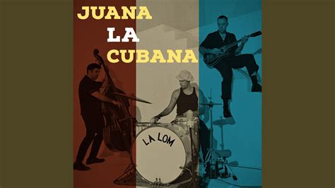 LA LOM - Juana La Cubana Chords - Chordify