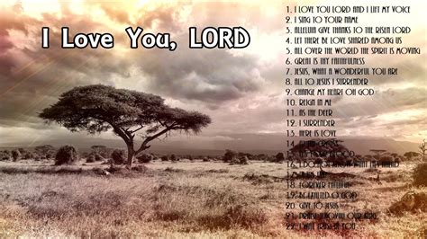 I LOVE YOU, LORD. Gospel Inspirational Songs by Various Artists - YouTube