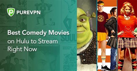 15 Best Comedy Movies to Watch on Hulu Right Now - PureVPN Blog