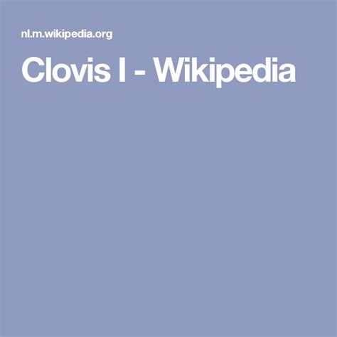 Clovis I - Wikipedia | Family wikipedia, Wikipedia, Cool c