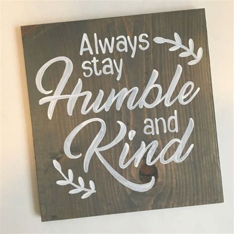 Always Stay Humble And Kind Sign, Farmhouse Decor, Humble and Kind Wood Sign, Farmhouse Style ...