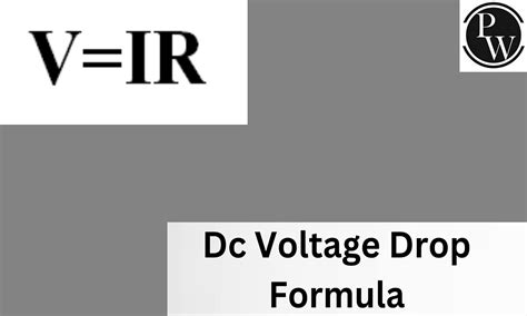 Dc Voltage Drop Formula, Definition, Steps, Examples