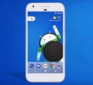 65 Phones to get the Android 8.0 Oreo update List - Expected ETA