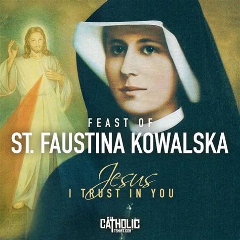 Today we celebrate the Feast of St. Faustina Kowalska, virgin. # ...