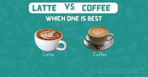 Latte Vs Coffee 10 Key Difference & More You Need To Know