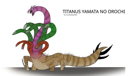 TITANUS YAMATA NO OROCHI monsterverse by tyrantolizard54 on DeviantArt