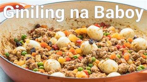 Giniling na Baboy (Ground Pork with Quail Eggs) | Easy Filipino Cooking ...