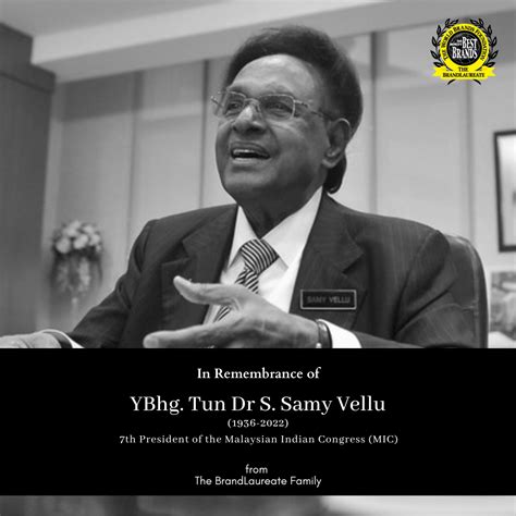 In Remembrance of YBhg Tun S. Samy Vellu, former president of the ...